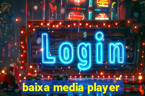 baixa media player